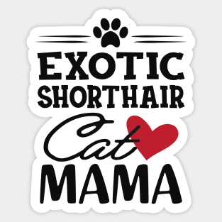 Exotic shorthair cat mama Sticker